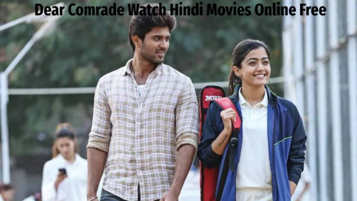 Dear Comrade Watch Hindi Movies Online Free