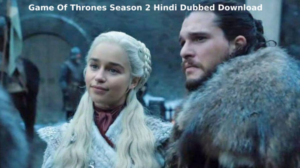 Game Of Thrones Season 2 Hindi Dubbed Download
