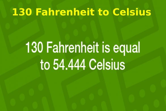 130 Fahrenheit to Celsius
