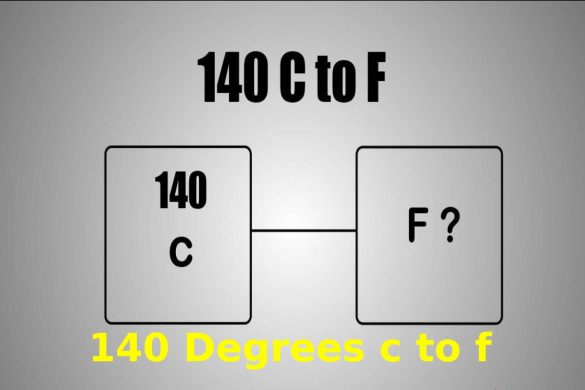 140 Degrees c to f