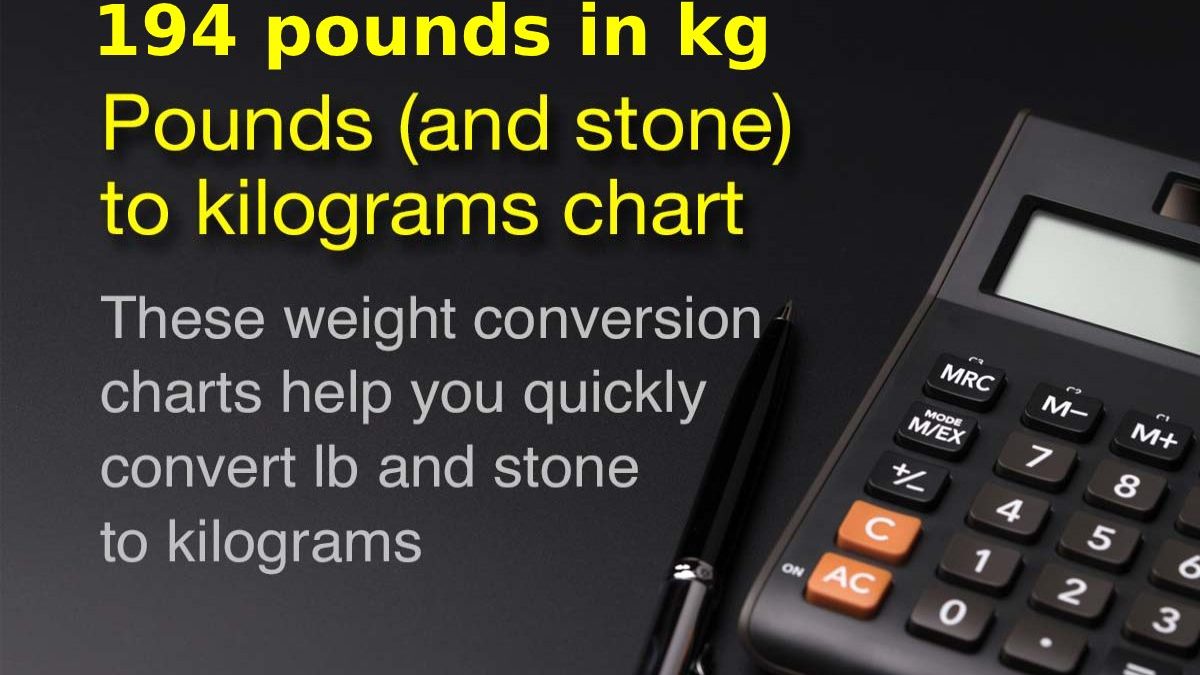 194 pounds in kg – Complete Detailed Information