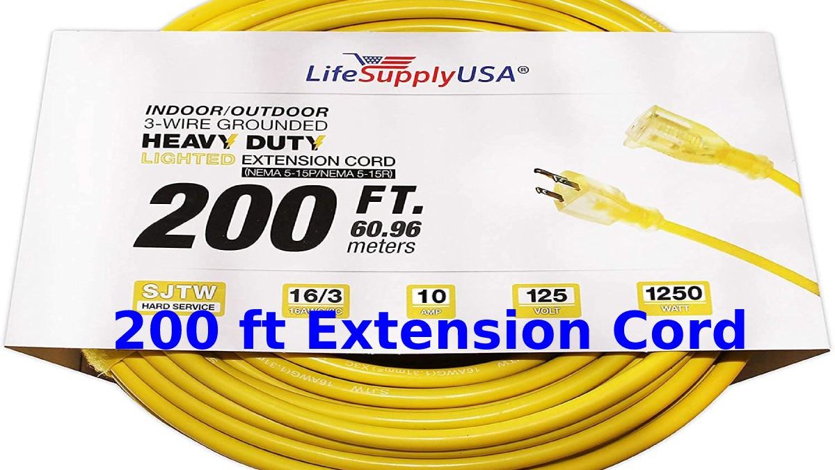200 ft Extension Cord – Full Overview Report