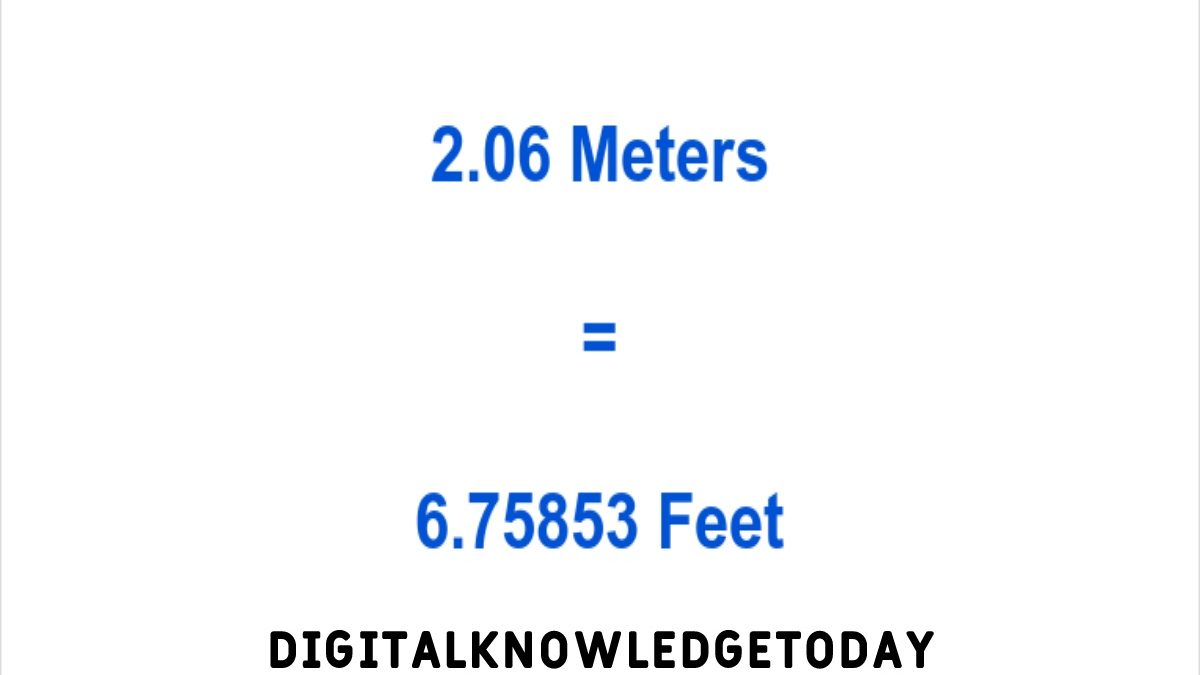 Convert 2.06 Meters To Feet – Overview