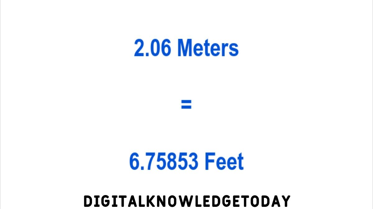 Convert 2.06 Meters To Feet – Overview