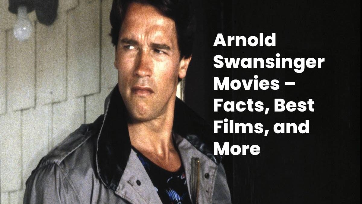 Arnold Swansinger Movies – Facts, Best Films, and More
