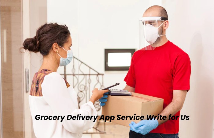 Grocery Delivery App Service write for us (1)