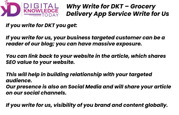 Why write for DKT - Grocery Delivery App Service write for us
