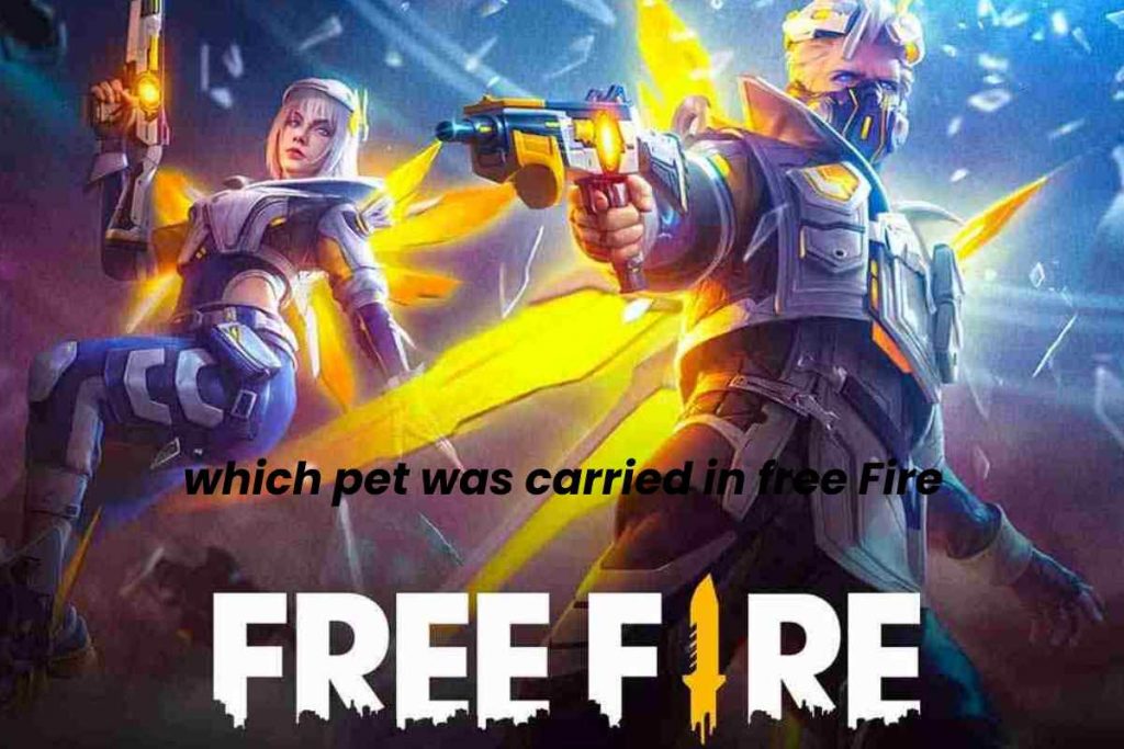 which pet was carried in free Fire