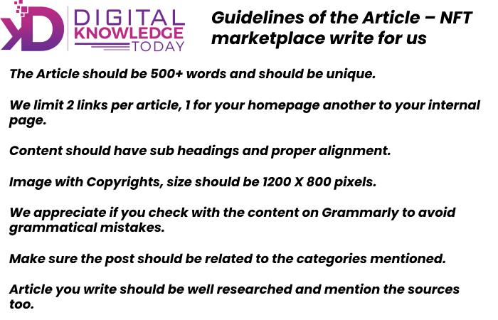 Guideline of the article - NFT marketplace write for us