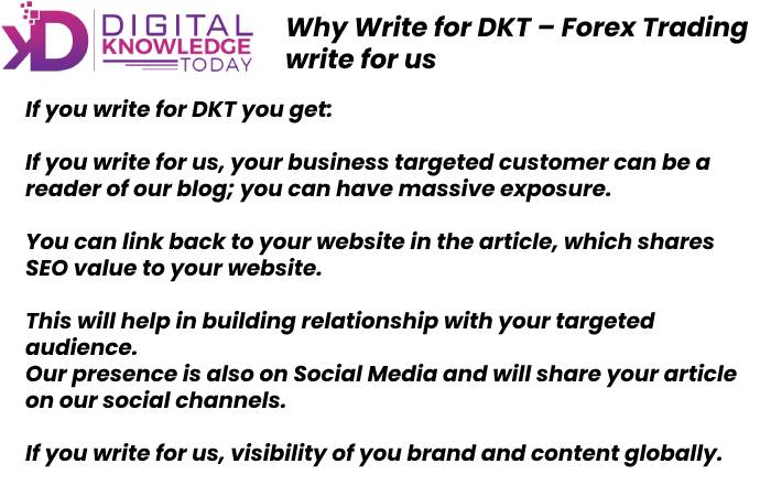 Why write for DKT - forex trading write for us