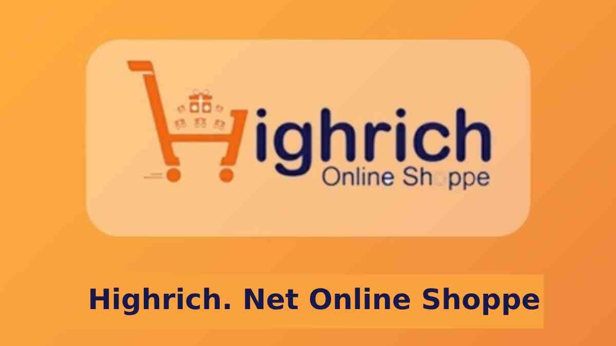 Highrich. Net Online Shoppe