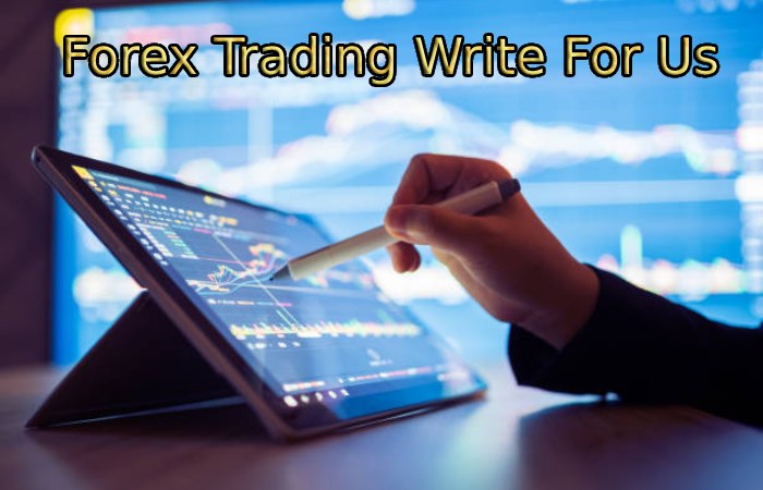 Forex Trading Write For Us