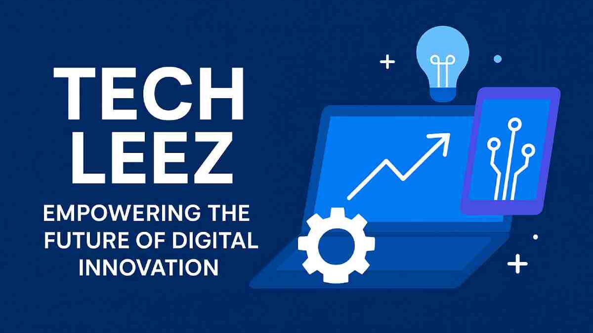 Tech Leez: Empowering the Future of Digital Innovation