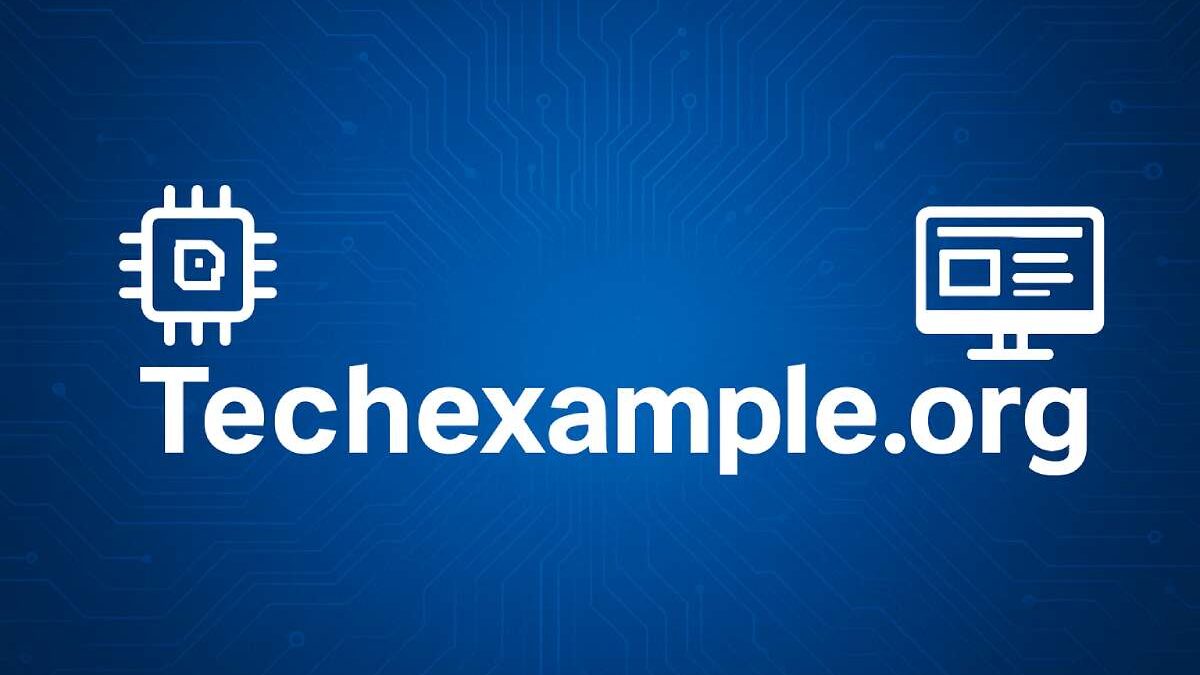 Techexample.org – Your Ultimate Source for Tech Updates
